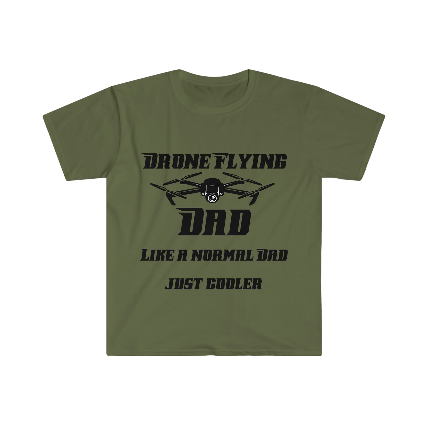 Drone Flying Dad like a normal Dad just cooler Unisex Softstyle T-Shirt