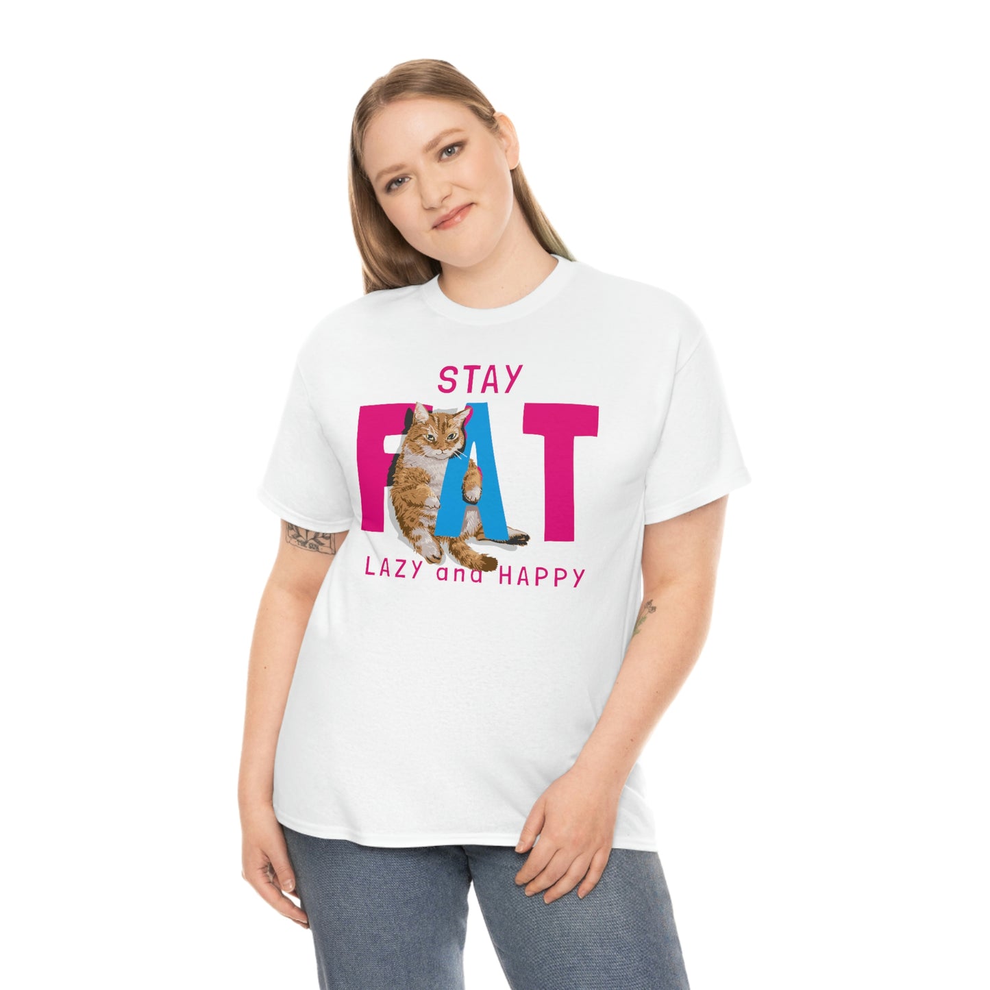 Stay Fat, lazy and happy